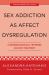 Sex Addiction As Affect Dysregulation