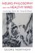 Neurophilosophy and the Healthy Mind : Learning from the Unwell Brain