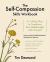 The Self-Compassion Skills Workbook : A 14-Day Plan to Transform Your Relationship with Yourself The Self-Compassion Skills Workbook : A 14-Day Plan to Transform Your Relationship with Yourself