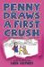 Penny Draws a First Crush Penny Draws a First Crush