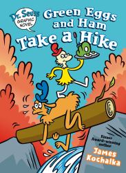 Dr. Seuss Graphic Novel: Green Eggs and Ham Take a Hike : A Green Eggs and Ham Story