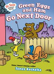 Dr. Seuss Graphic Novel: Green Eggs and Ham Go Next Door : A Green Eggs and Ham Story