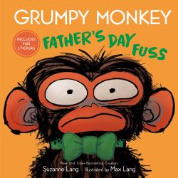 Grumpy Monkey Father's Day Fuss : Includes Fun Stickers!