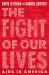 The Fight of Our Lives: AIDS in America The Fight of Our Lives: AIDS in America