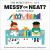 Messy or Neat?: a Lift-The-Flap Book : A Home Edit Board Book for Kids