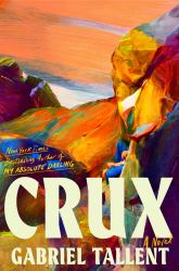 Crux : A Novel