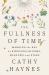 The Fullness of Time : Marking the Day by Birdsong, Blooms, Shadows, and Stars