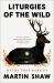 Liturgies of the Wild : Myths That Make Us