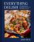 Everything Delish : 100+ Simple Recipes for Making What You Want to Eat--And Nailing It Every Time