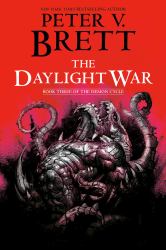 The Daylight War: Book Three of the Demon Cycle
