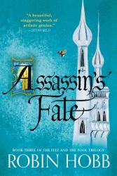 Assassin's Fate : Book Three of the Fitz and the Fool Trilogy