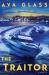 The Traitor : A Novel The Traitor : A Novel