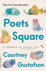 Poets Square : A Memoir in Thirty Cats