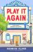 Play It Again : A Novel Play It Again : A Novel