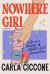 Nowhere Girl : Life As a Member of ADHD's Lost Generation