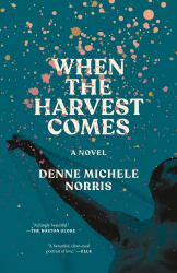 When the Harvest Comes : A Novel