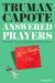 Answered Prayers : The Novel That Scandalized Capote's Women Answered Prayers : The Novel That Scandalized Capote's Women