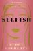 Selfish : Unlearning, Reclaiming, and Telling the Truth