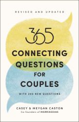 365 Connecting Questions for Couples (Revised and Updated) : With 200 New Questions