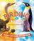 Birding for Babies: Birds Around the World : An Opposites Book