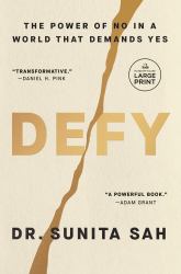 Defy : The Power of No in a World That Demands Yes