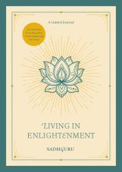 Living in Enlightenment : A Guided Journal
