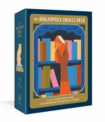 The Bibliophile Oracle Deck : A 52-Card Deck and Guidebook for Book Lovers