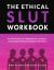 The Ethical Slut Workbook : An Adventurer's Companion to Joyous, Sustainable Relationships of All Kinds