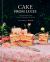 Cake from Lucie : Recipes and Techniques from the French Countryside to New York City: a Baking Book
