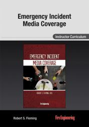 Emergency Incident Media Coverage : Instructor Curriculum