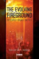 The Evolving Fireground : Research-Based Tactics