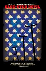 Blue-Eyed Devil : A Road Odyssey Through Islamic America