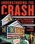 Understanding the Crash Understanding the Crash