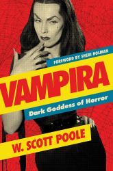 Vampira : Dark Goddess of Horror