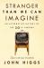 Stranger Than We Can Imagine : Making Sense of the Twentieth Century
