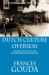 Dutch Culture Overseas : Colonial Practice in the Netherlands Indies, 1900-1942