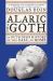 Alaric the Goth : An Outsider's History of the Fall of Rome