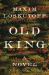 Old King : A Novel Old King : A Novel