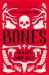 Bones : Inside and Out