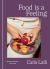 Food Is a Feeling : Recipes and Stories, with Love