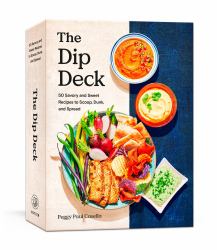 The Dip Deck: Recipe Cards : 50 Savory and Sweet Recipes to Scoop, Dunk, and Spread