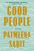 Good People : A Novel Good People : A Novel