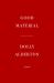 Good Material : A Novel