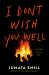 I Don't Wish You Well I Don't Wish You Well