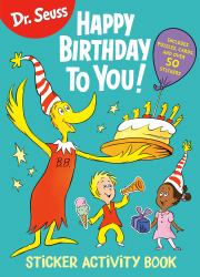 Dr. Seuss: Happy Birthday to You Sticker Activity Book : Includes Puzzles, Cards, and over 50 Stickers