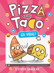Pizza and Taco: Go Viral! : (a Graphic Novel)