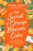 The Secret of Orange Blossom Cake