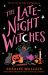The Late-Night Witches The Late-Night Witches