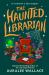 The Haunted Librarian The Haunted Librarian