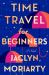Time Travel for Beginners